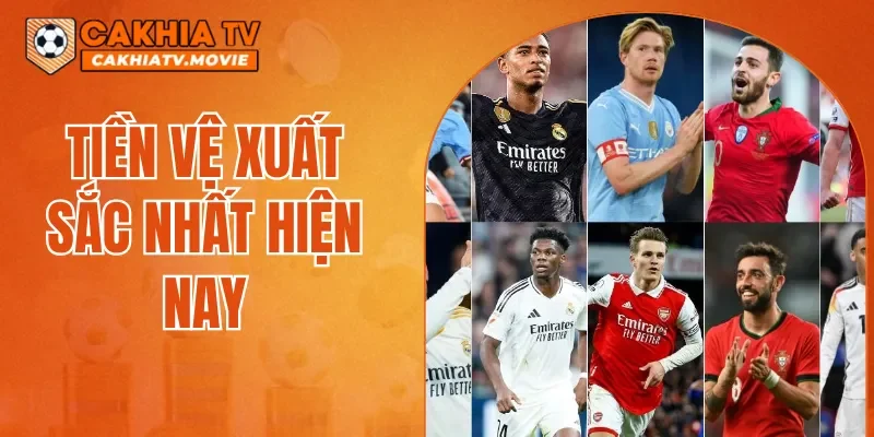 Tiền Vệ Xuất Sắc Nhất Hiện Nay