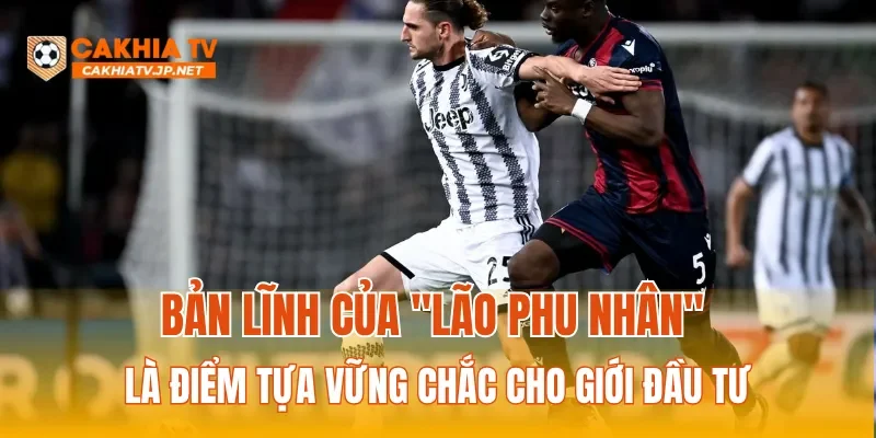 Bản lĩnh của "Lão phu nhân" là điểm tựa vững chắc cho giới đầu tư